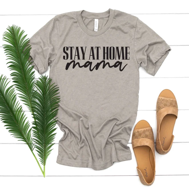 Stay at Home Mama • Tee